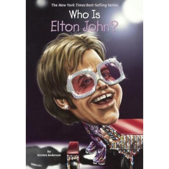 Who Is Elton John?, Kirsten Anderson (Author)