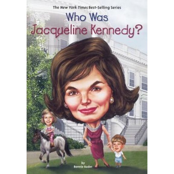 Who Was Jacqueline Kennedy?, Bonnie Bader (Author)