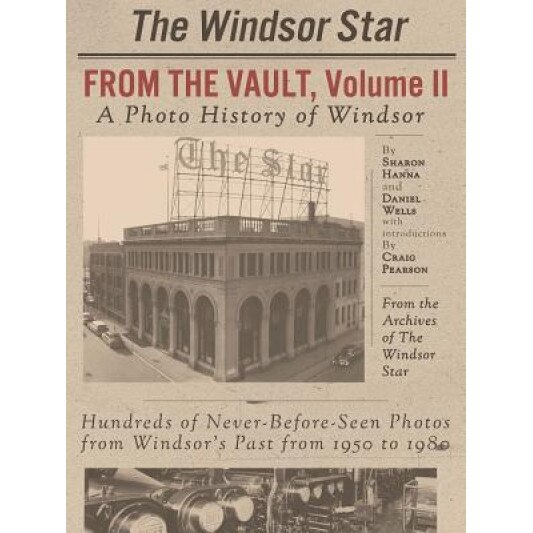 From the Vault: A Photo History of Windsor, Craig Pearson (Author)