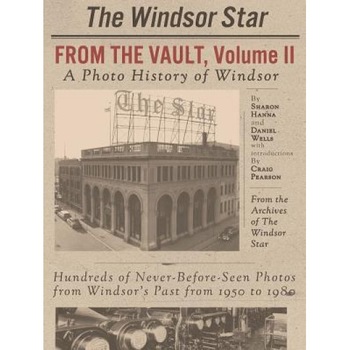 From the Vault: A Photo History of Windsor, Craig Pearson (Author) From the Vault: A Photo History of Windsor, Craig Pearson (Author)