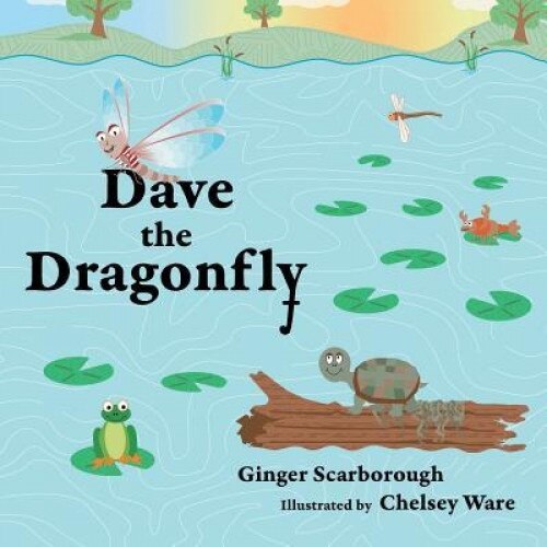 Dave the Dragonfly, Ginger Scarborough (Author)
