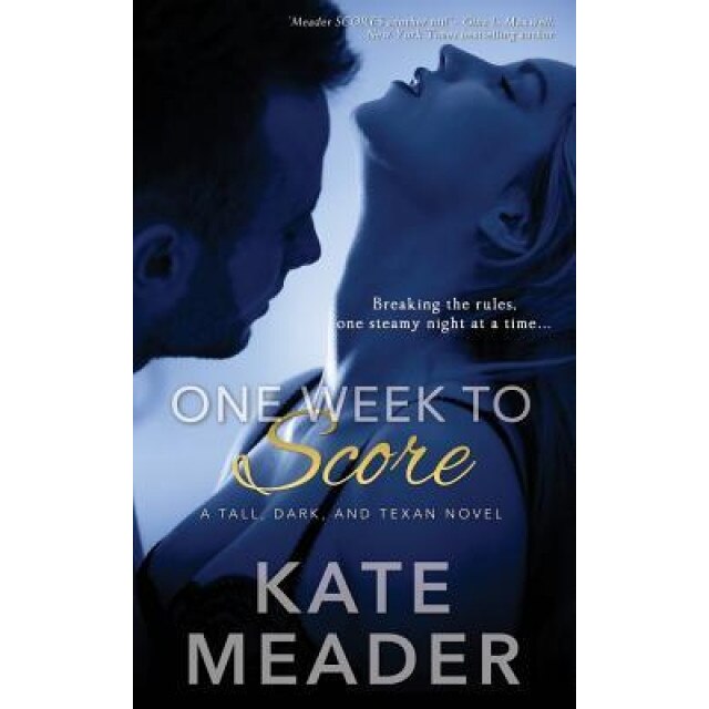 One Week to Score, Kate Meader (Author)
