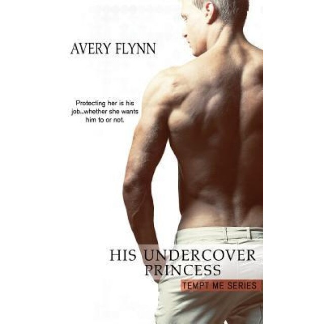 His Undercover Princess, Avery Flynn (Author)
