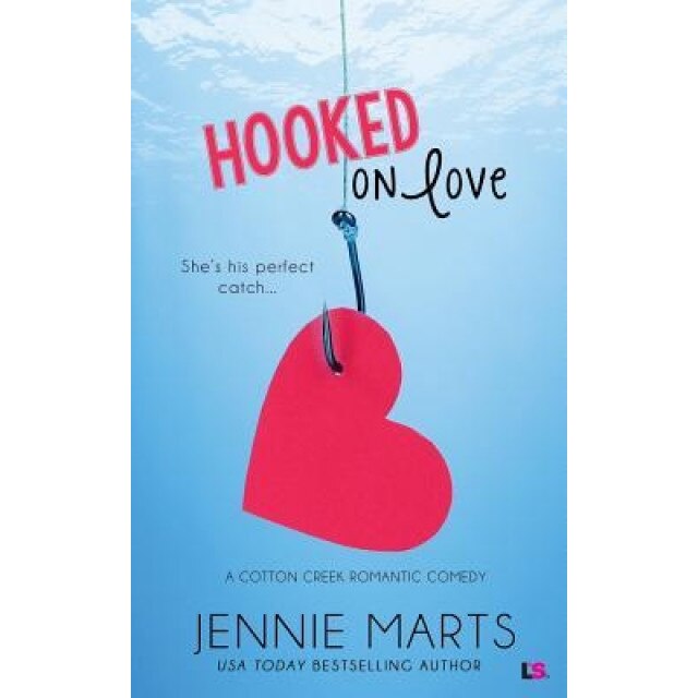 Hooked on Love, Jennie Marts (Author)