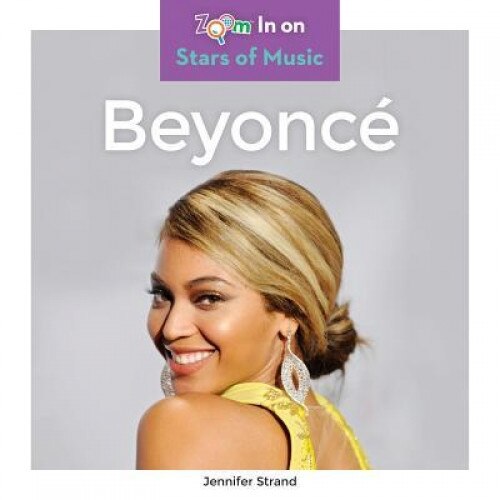 Beyoncé, Jennifer Strand (Author)