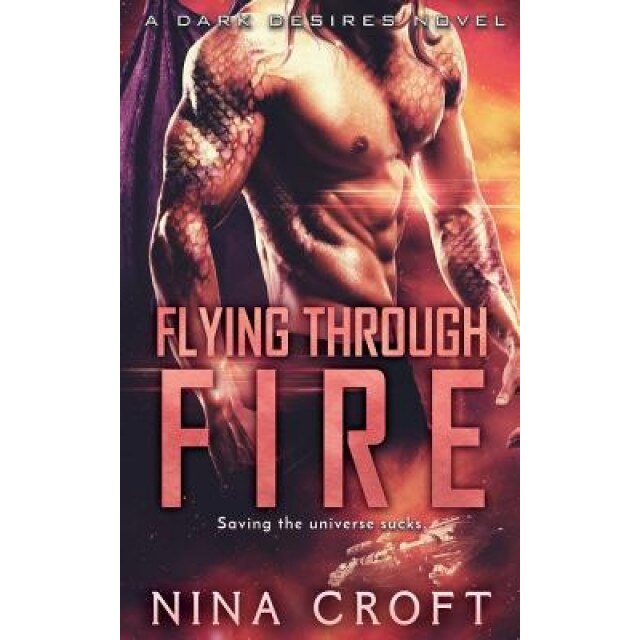 Flying Through Fire, Nina Croft (Author)