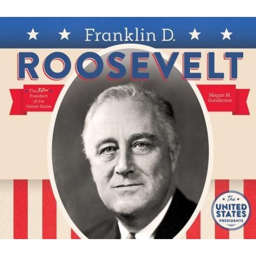 Franklin D. Roosevelt, Megan M. Gunderson (Author)