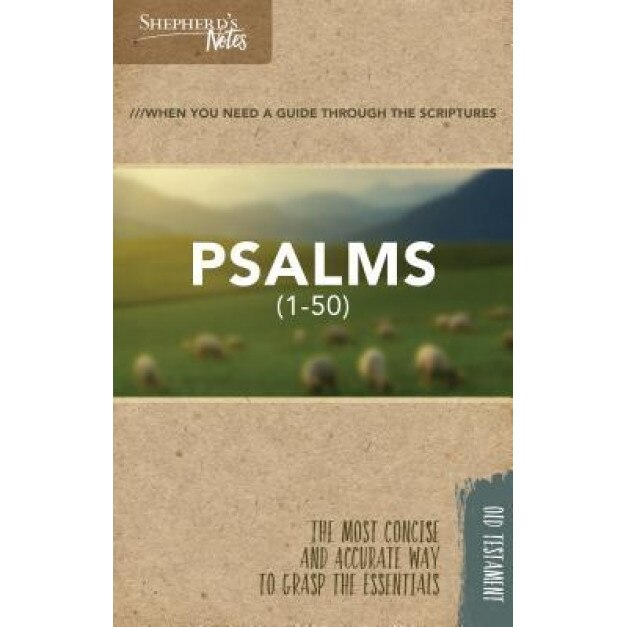 Shepherd's Notes: Psalms 1-50, Dana Gould (Author)