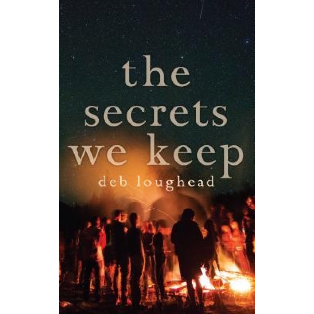 The Secrets We Keep, Deb Loughead (Author)