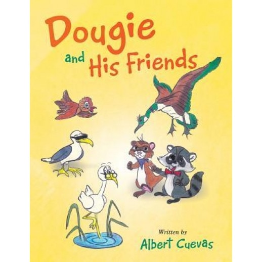Dougie and His Friends, Albert Cuevas (Author)
