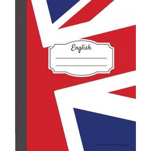 English Composition Notebook College Ruled: Writer's Notebook for Schools, Teachers, Offices, Students (8
