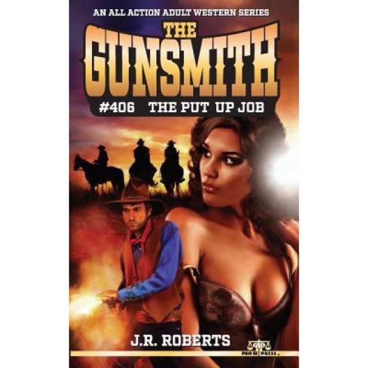 The Gunsmith 406: The Put Up Job, J. R. Roberts (Author)