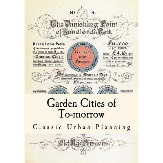 Garden Cities of To-Morrow: Urban Planning, Ebenezer Howard (Author)