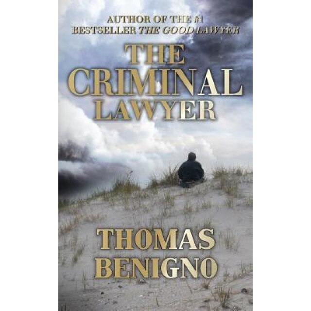The Criminal Lawyer (Mass Market Paperback): (A Good Lawyer Novel), Thomas Benigno (Author)