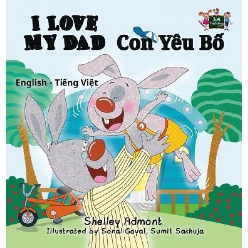 I Love My Dad: English Vietnamese Bilingual Edition, Shelley Admont (Author)