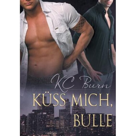 Kuss Mich, Bulle, Kc Burn (Author)
