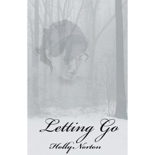 Letting Go, Holly Norton (Author)