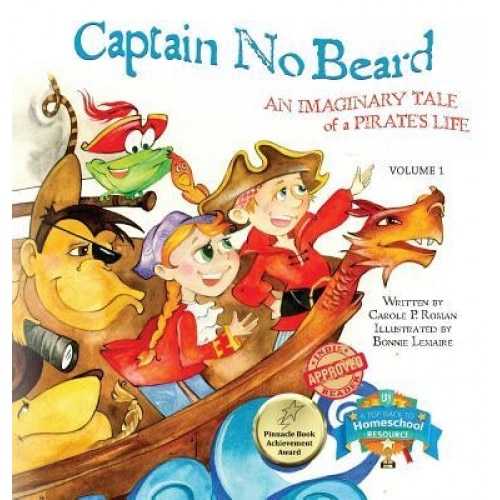 Captain No Beard: An Imaginary Tale of a Pirate's Life, Carole P. Roman (Author)