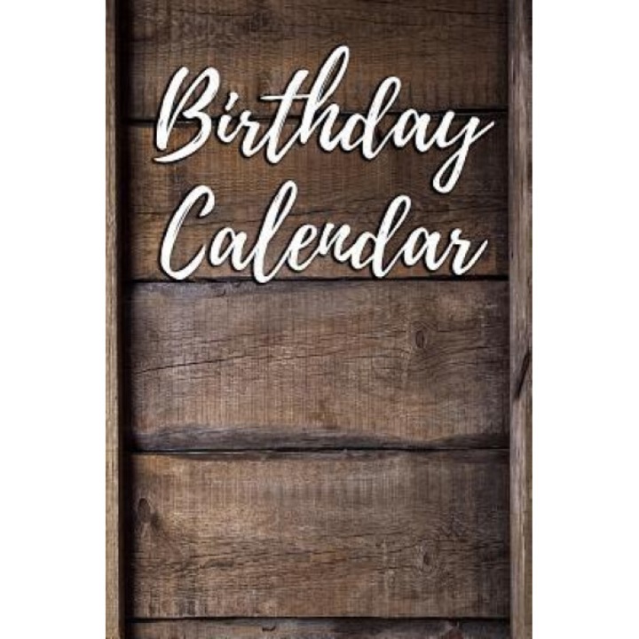 Birthday Calendar: 6x9 Portable Perpetual Calendar - Record Birthdays and Keep for Years - Never Forget a Celebration or Holiday Again, Signature Logbooks (Author)