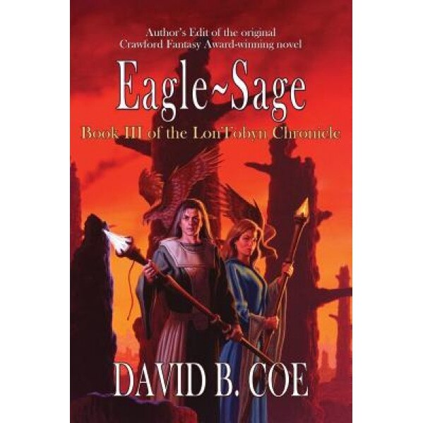 Eagle-Sage, David B. Coe (Author)
