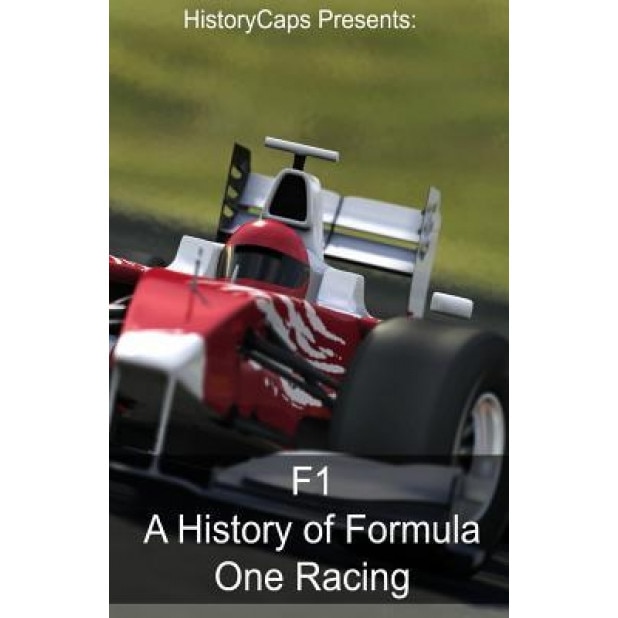 F1: A History of Formula One Racing, Frank Foster (Author)