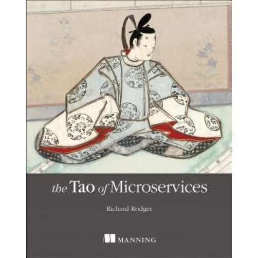 The Tao of Microservices - Richard Rodger (Author)
