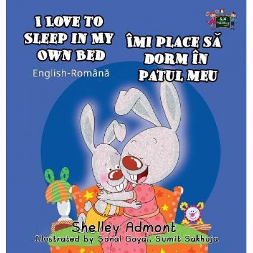 I Love to Sleep in My Own Bed: English Romanian Bilingual Edition, Shelley Admont (Author)