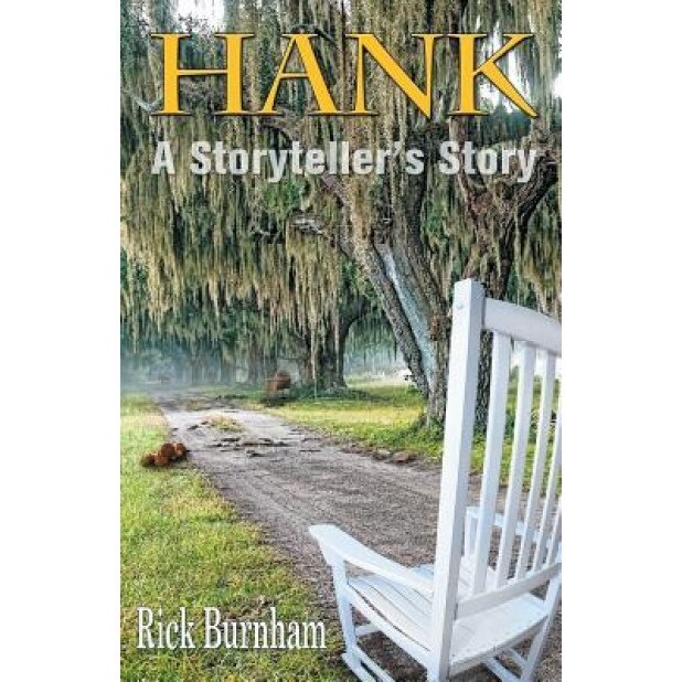 Hank: A Storyteller's Story, Rick Burnham (Author)