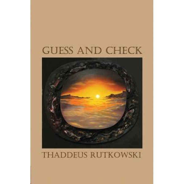 Guess and Check, Thaddeus Rutkowski (Author)