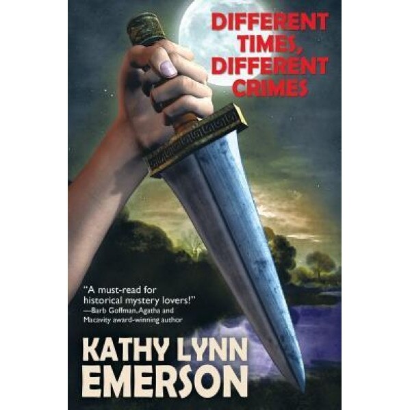 Different Times, Different Crimes, Kathy Lynn Emerson (Author)
