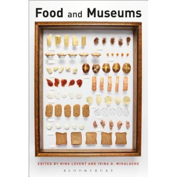 Food and Museums, Nina Levent (Editor)