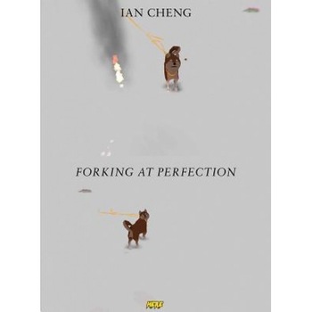 Ian Cheng: Forking at Perfection, Raphael Gygax (Editor) Ian Cheng: Forking at Perfection, Raphael Gygax (Editor)