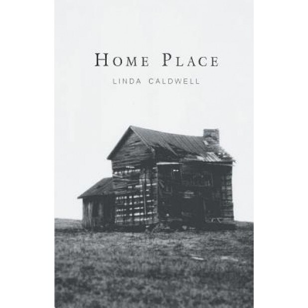 Home Place, Linda Caldwell (Author)