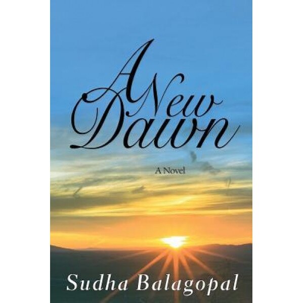 A New Dawn, Sudha Balagopal (Author)