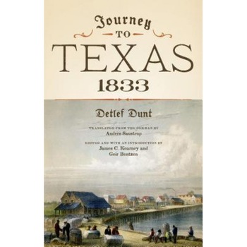 Journey to Texas, 1833, Detlef Dunt (Author) Journey to Texas, 1833, Detlef Dunt (Author)