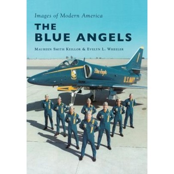 The Blue Angels, Maureen Smith Keillor (Author) The Blue Angels, Maureen Smith Keillor (Author)