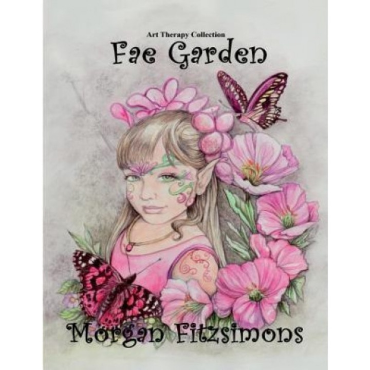 Fae Garden Colouring Book: Art Therapy Collection, Morgan Fitzsimons (Author)