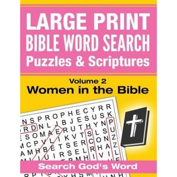 Large Print - Bible Word Search Puzzles with Scriptures, Volume 2: Women in the Bible: Search God's Word, Akili Kumasi (Author) Large Print - Bible Word Search Puzzles with Scriptures, Volume 2: Women in the Bible: Search God's Word, Akili Kumasi (Author)