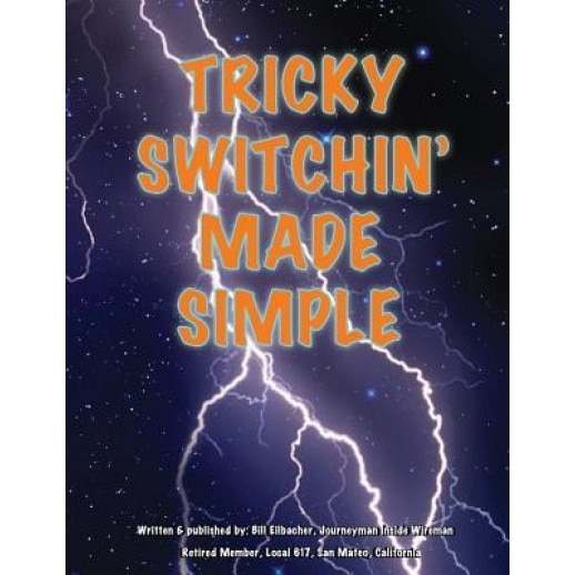 Tricky Switchin' Made Simple, William a. Eilbacher (Author)