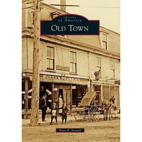Old Town, Peter R. Stowell (Author)