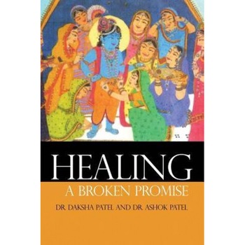 Healing a Broken Promise, Daksha Patel (Author) Healing a Broken Promise, Daksha Patel (Author)