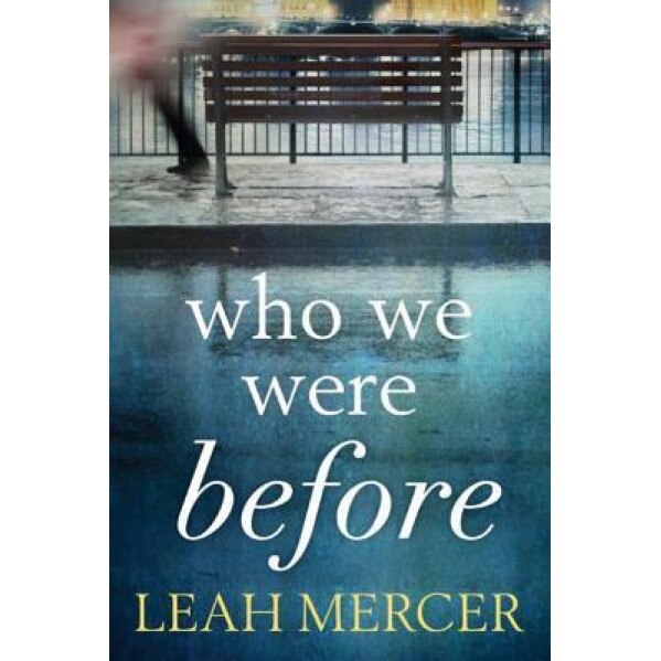 Who We Were Before, Leah Mercer (Author)