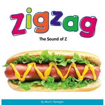 Zigzag: The Sound of Z, Alice K. Flanagan (Author) Zigzag: The Sound of Z, Alice K. Flanagan (Author)