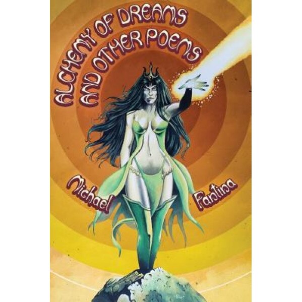 Alchemy of Dreams and Other Poems, Michael Fantina (Author)