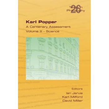 Karl Popper. a Centenary Assessment. Volume III - Science, Ian Jarvie (Editor) Karl Popper. a Centenary Assessment. Volume III - Science, Ian Jarvie (Editor)