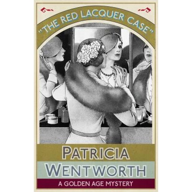 The Red Lacquer Case: A Golden Age Mystery, Patricia Wentworth (Author)