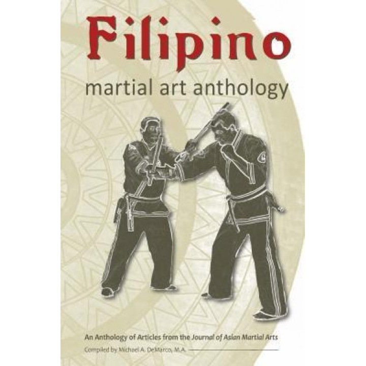 Filipino Martial Art Anthology, Mark Wiley (Author)