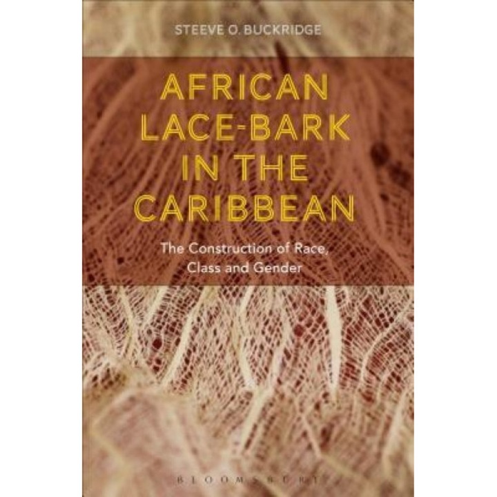 African Lace-Bark in the Caribbean, Steeve O. Buckridge (Author)
