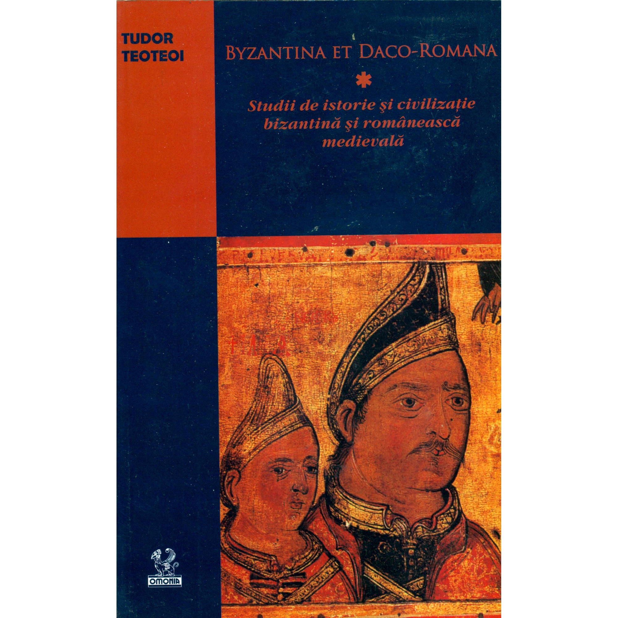 Byzantina et Daci-Romana. Studii de istorie si civilizatie bizantina si romaneasca medievala