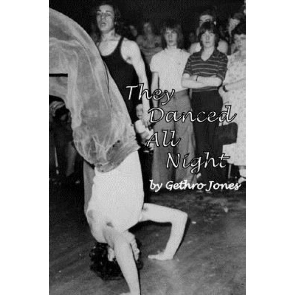 They Danced All Night, Gethro Jones (Author)